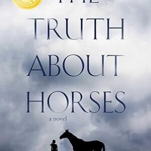 The Truth About Horses