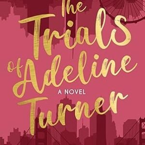The Trials of Adeline Turner