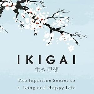 Ikigai: Japanese secret to long and happy life