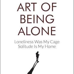 The Art of Being Alone