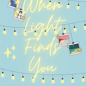 When Light Finds You